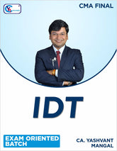 CMA Final - IDT - EXAM ORIENTED Full Course Batch By CA. Yashvant Mangal For Dec. 25, June 26 & Onwards